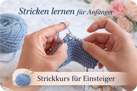 Strickkurs - für Anfänger